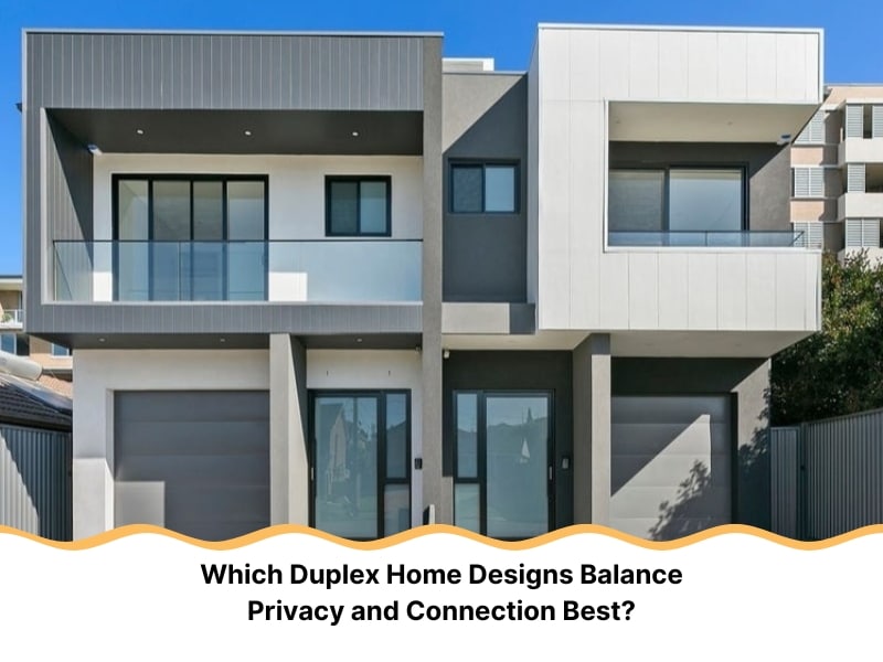 Duplex Home Designs That Balance Privacy and Connection